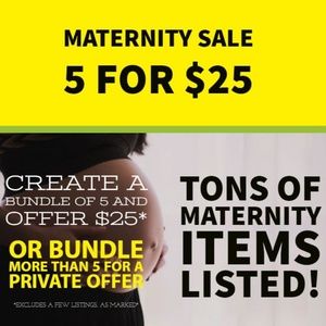 Maternity 5 for $25(GAP, MH, etc.)